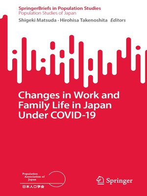 cover image of Changes in Work and Family Life in Japan Under COVID-19